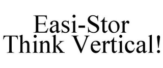 EASI-STOR THINK VERTICAL!