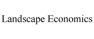 LANDSCAPE ECONOMICS