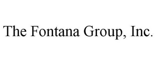 THE FONTANA GROUP, INC.