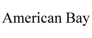 AMERICAN BAY
