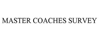 MASTER COACHES SURVEY