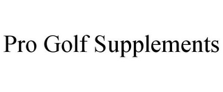 PRO GOLF SUPPLEMENTS