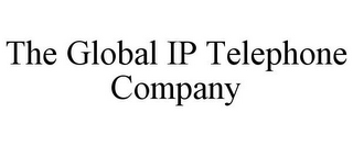 THE GLOBAL IP TELEPHONE COMPANY