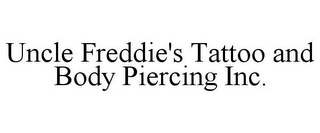 UNCLE FREDDIE'S TATTOO AND BODY PIERCING INC.