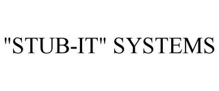 "STUB-IT" SYSTEMS