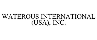 WATEROUS INTERNATIONAL (USA), INC.