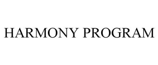 HARMONY PROGRAM