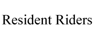 RESIDENT RIDERS