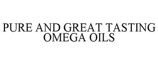 PURE AND GREAT TASTING OMEGA OILS