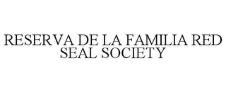 RESERVA DE LA FAMILIA RED SEAL SOCIETY