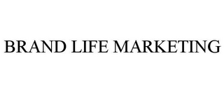 BRAND LIFE MARKETING