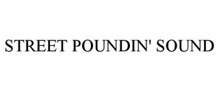 STREET POUNDIN' SOUND