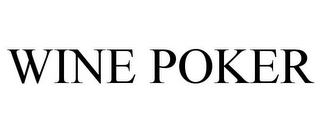WINE POKER