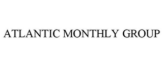 ATLANTIC MONTHLY GROUP