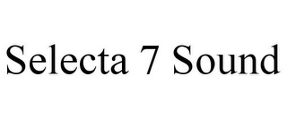 SELECTA 7 SOUND