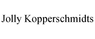 JOLLY KOPPERSCHMIDTS