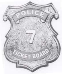 POLICE TICKET BOARD 7