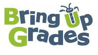 BRING UP GRADES