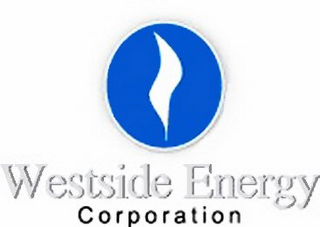 WESTSIDE ENERGY CORPORATION