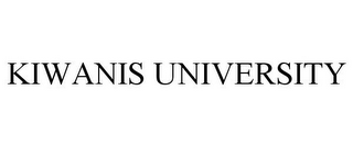 KIWANIS UNIVERSITY