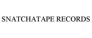 SNATCHATAPE RECORDS