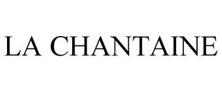 LA CHANTAINE