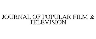 JOURNAL OF POPULAR FILM & TELEVISION