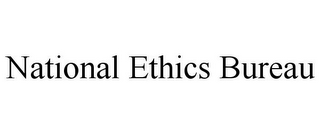 NATIONAL ETHICS BUREAU