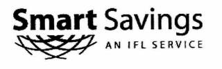 SMART SAVINGS AN IFL SERVICE