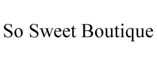 SO SWEET BOUTIQUE