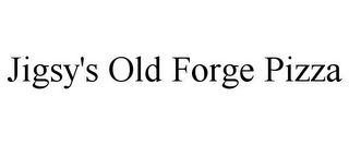 JIGSY'S OLD FORGE PIZZA