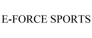 E-FORCE SPORTS