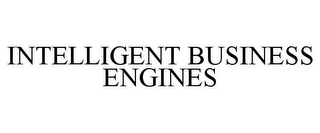 INTELLIGENT BUSINESS ENGINES