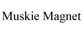 MUSKIE MAGNET