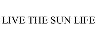 LIVE THE SUN LIFE