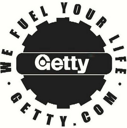 GETTY WE FUEL YOUR LIFE GETTY.COM