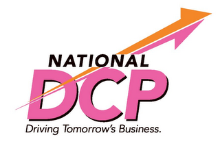 DCP NATIONAL DRIVING TOMORROW'S BUSINESS.