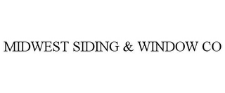 MIDWEST SIDING & WINDOW CO