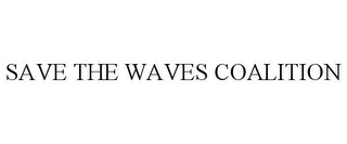 SAVE THE WAVES COALITION