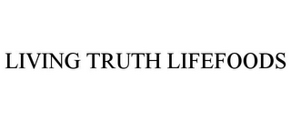 LIVING TRUTH LIFEFOODS