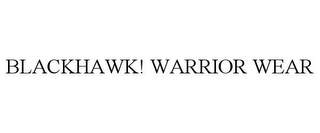 BLACKHAWK! WARRIOR WEAR