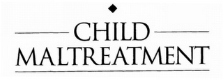 CHILD MALTREATMENT