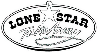 LONE STAR TAKE AWAY