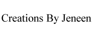 CREATIONS BY JENEEN