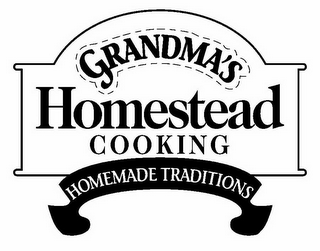 GRANDMA'S HOMESTEAD COOKING HOMEMADE TRADITIONS