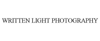 WRITTEN LIGHT PHOTOGRAPHY