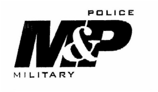 M&P MILITARY POLICE
