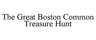 THE GREAT BOSTON COMMON TREASURE HUNT