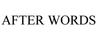 AFTER WORDS