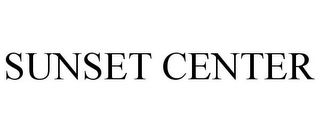 SUNSET CENTER